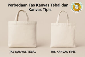 Tas Kanvas Tebal dan Kanvas Tipis